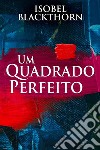 Um Quadrado Perfeito. E-book. Formato EPUB ebook