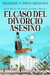 El caso del divorcio asesino. E-book. Formato EPUB ebook di Barbara Venkataraman