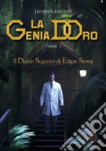 Il Diario Segreto di Edgar StoneLa Genia d&apos;Oro vol 1. E-book. Formato EPUB ebook