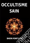 Occultisme Sain (Traduit). E-book. Formato EPUB ebook