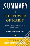 Summary of The Power of HabitWhy We Do What We Do in Life and Business by Charles Duhigg - Get The Key Ideas Quickly. E-book. Formato EPUB ebook