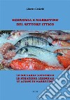 Economia e Marketing del settore ItticoLo scenario economico. Le strategie aziendali. Le azioni di marketing. E-book. Formato EPUB ebook