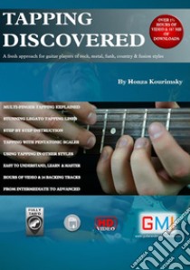 Tapping DiscoveredA fresh approach for guitar players of rock, metal, funk, country & fusion styles: A fresh approach for guitar players of rock, metal, funk, country & fusion styles. E-book. Formato EPUB ebook di Honza Kourimsky