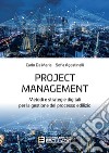 Project Management. Metodi e strategie digitali per la gestione del processo edilizio. E-book. Formato PDF ebook di Carlo De Maria