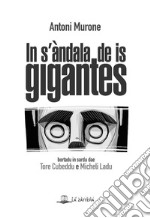 In s&apos;àndala de is gigantesUn&apos;istòria ispantosa. E-book. Formato EPUB