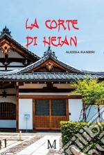 La corte di Heian. E-book. Formato EPUB ebook