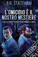 L&apos;omicidio È Il Nostro Mestiere. E-book. Formato EPUB ebook