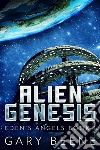 Alien Genesis. E-book. Formato EPUB ebook di Gary Beene