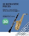 10 Easy Romantic Pieces for Bb Clarinet and Eb Alto Saxophone (scored in 3 keys)beginner/intermediate. E-book. Formato EPUB ebook