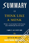 Summary of Think Like a MonkTrain Your Mind for Peace and Purpose Every Day by Jay Shetty - Get The Key Ideas Quickly. E-book. Formato EPUB ebook