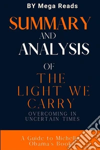 Summary of The Light We CarryOvercoming in Uncertain Times. E-book. Formato EPUB ebook
