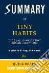 Summary of Tiny HabitsThe Small Changes That Change Everything by BJ Fogg, PhD - Get The Key Ideas Quickly. E-book. Formato EPUB ebook