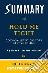 Summary of Hold Me TightSeven Conversations for a Lifetime of Love by Dr. Sue Johnson - Get The Key Ideas Quickly. E-book. Formato EPUB ebook