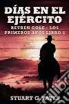 Días En El Ejército. E-book. Formato EPUB ebook