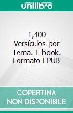 1,400 Versículos por Tema. E-book. Formato EPUB ebook di Luis Fernando Narvaez Cazares