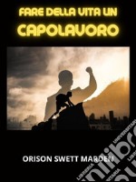 Fare della vita un Capolavoro (Tradotto). E-book. Formato EPUB ebook