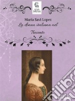 La donna italiana nel Trecento. E-book. Formato EPUB