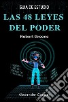 Las 48 Leyes Del PoderLibro de Robert Greene (The 48 Laws of Power Spanish) - Guide de Estudio. E-book. Formato EPUB ebook