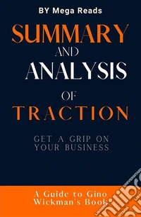 Summary and Analysis of TractionGet a Grip on Your Business. E-book. Formato EPUB ebook