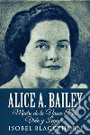 Alice A. BaileyMadre de la Nueva Era : Vida y Legado. E-book. Formato EPUB ebook