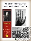 Recent research on radioactivity. E-book. Formato EPUB ebook di Pierre Curie