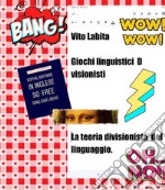 Giochi linguistici   D  visionistiLa teoria divisionista del  linguaggio. E-book. Formato PDF