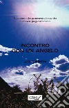 Incontro con un angelo. E-book. Formato EPUB ebook