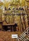 La casa con il tetto di pietra. E-book. Formato EPUB ebook