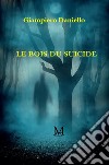 Le Bois du Suicide. E-book. Formato EPUB ebook