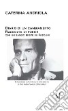 Diario di un cambiamento: Raccolta di poesie con un saggio breve su Pasolini. E-book. Formato EPUB ebook