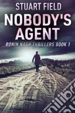 Nobody&apos;s Agent. E-book. Formato EPUB ebook