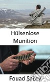 Hülsenlose MunitionDie Phantommunition für das automatische Squad-Gewehr der nächsten Generation der Armee. E-book. Formato EPUB ebook