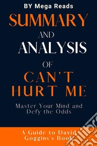 summary and analysis of can't hurt meMaster Your Mind and Defy the Odds. E-book. Formato EPUB ebook