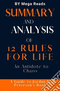 Summary and Analysis of 12 Rules for LifeAn Antidote to Chaos. E-book. Formato EPUB ebook