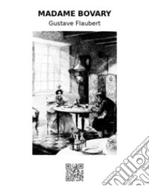 Madame Bovary. E-book. Formato EPUB ebook di Gustave Flaubert