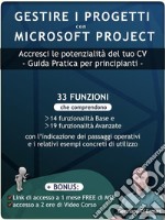 Gestire i Progetti con Microsoft Project 2021 - Accresci le potenzialità del tuo CVMini Guida pratica per Principianti + 2 Bonus. E-book. Formato EPUB ebook