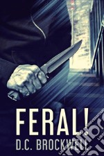 Feral!. E-book. Formato EPUB ebook