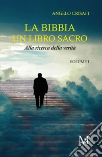 La Bibbia un libro sacro - Volume 1Alla ricerca della verità. E-book. Formato EPUB ebook
