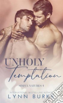 Unholy Temptation: Sinful Natures 4. E-book. Formato EPUB ebook di Lynn Burke