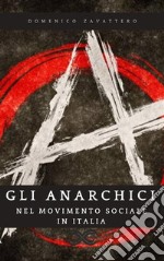 Gli Anarchici nel Movimento Sociale in Italia. E-book. Formato EPUB ebook