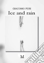 Ice and rain. E-book. Formato EPUB ebook