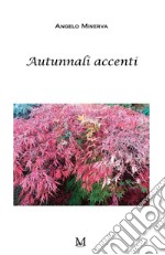 Autunnali accenti. E-book. Formato EPUB ebook