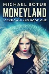 Moneyland. E-book. Formato EPUB ebook di Michael Botur