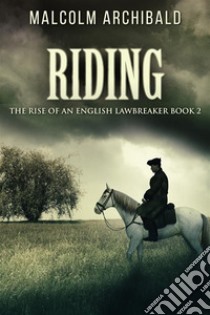 Riding. E-book. Formato EPUB ebook di Malcolm Archibald