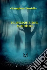 El bosque del suicidio. E-book. Formato EPUB ebook