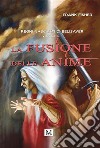 La fusione delle animeI regni nascosti di Belisaver. Volume 2. E-book. Formato EPUB ebook