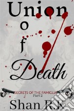 Union Of DeathA Forced Proximity Romance. E-book. Formato EPUB ebook