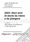 2022: dieci anni di storie da ridere e da piangere. E-book. Formato EPUB ebook