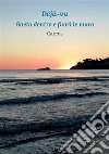 Déjà-vu: Gaeta dentro e fuori le mura. E-book. Formato EPUB ebook