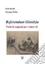 Referendum Giustizia. Tutte le ragioni per votare Sì. E-book. Formato EPUB ebook